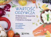 Warto odywcza wybranych produktw spoywczych i typowych potraw, Kunachowicz Hanna, Nadolna Irena, Iwanow Krystyna, Przygoda Beata