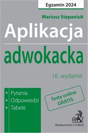 Aplikacja adwokacka 2024. Pytania, odpowiedzi,, Stepaniuk Mariusz