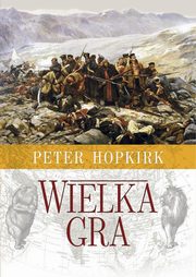 ksiazka tytu: Wielka Gra autor: Hopkirk Peter