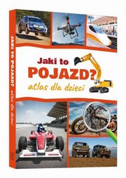 ksiazka tytu: Jaki to pojazd Atlas dla dzieci autor: Jaboski Janusz