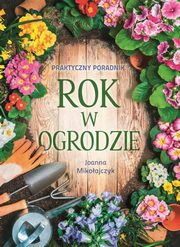 ksiazka tytu: Rok w ogrodzie autor: Mikoajczyk Joanna