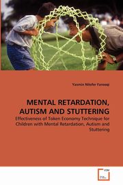 ksiazka tytu: MENTAL RETARDATION, AUTISM AND STUTTERING autor: Nilofer Farooqi Yasmin