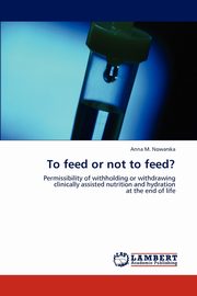 To feed or not to feed?, Nowarska Anna M.