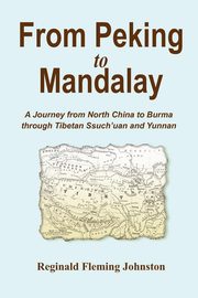 From Peking to Mandalay, Johnston Reginald Fleming
