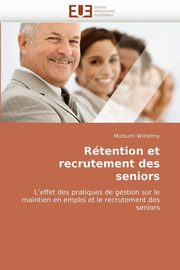 Rtention et recrutement des seniors, WILHELMY-M