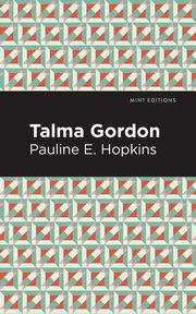 Talma Gordon, Hopkins Pauline E.
