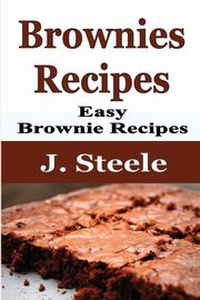 Brownies Recipes, Steele J.