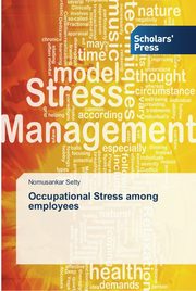 Occupational Stress among employees, Setty Nomusankar