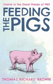 Feeding the Pigs, Brown Thomas Richard