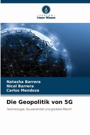 Die Geopolitik von 5G, Barrera Natasha