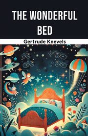 The Wonderful Bed, Knevels Gertrude