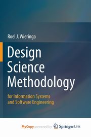 Design Science Methodology for Information Systems and Software Engineering, Wieringa Roel J.