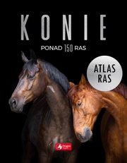 ksiazka tytu: Konie. Atlas ras autor: Piechocka Katarzyna