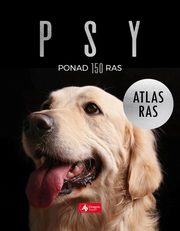 ksiazka tytu: Psy Atlas ras autor: Nojszewska Agnieszka, Bk Jolanta