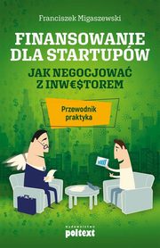 Finansowanie dla startupw, Migaszewski Franciszek