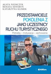 Przedstawiciele pokolenia Z jako uczestnicy ruchu turystycznego, Niemczyk Agata, Seweryn Renata, Klimek Katarzyna