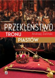 Przeklestwo tronu Piastw, Zieliski Andrzej