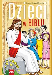 ksiazka tytu: Dzieci w Biblii autor: Wrblewska Bogumia