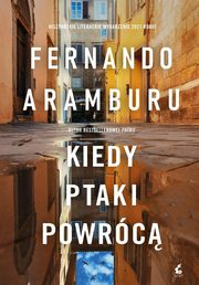 Kiedy ptaki powrc, Aramburu Fernando