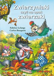 Zwierzyniaki czyli na opak zwierzaki, Fabrice Lefarge