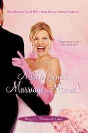 Mama Gena's Marriage Manual, Thomashauer Regena