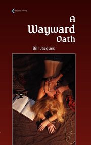 A Wayward Oath, Jacques Bill