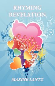 Rhyming Revelation, Lantz Maxine
