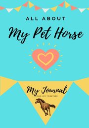 About My Pet Horse, Co. Petal Publishing