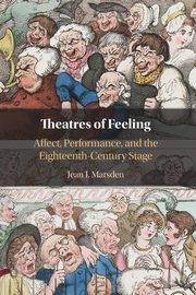 Theatres of Feeling, Marsden Jean I.