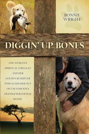 Diggin' Up Bones, Wright Bonnie