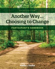 Another Way...Choosing to Change, Yorke Nada J.