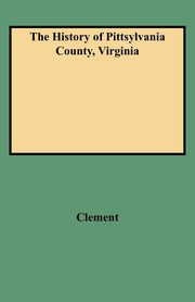 History of Pittsylvania County, Virginia, Clement Maud Carter