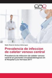 Prevalencia de infeccion de cateter venoso central, Iturburo Bohorquez Stalin Roberto