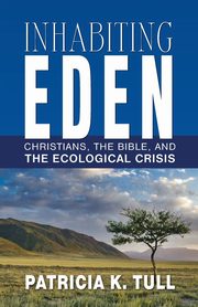 Inhabiting Eden, Tull Patricia K.