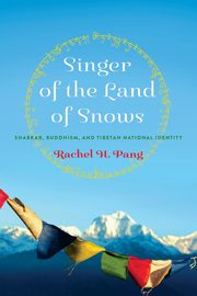 Singer of the Land of Snows, Pang Rachel H