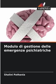 ksiazka tytu: Modulo di gestione delle emergenze psichiatriche autor: Pathania Shalini