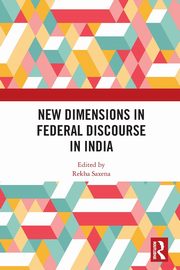 New Dimensions in Federal Discourse in India, 