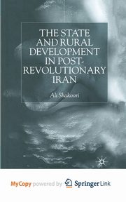 State and Rural Development in the Post-Revolutionary Iran, Shakoori A.