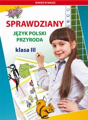 Sprawdziany Jzyk polski Przyroda Klasa 3, Guzowska Beata, Kowalska Iwona