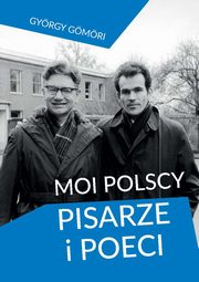 Moi polscy pisarze i poeci, Gyorgy Gomori