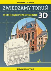 ksiazka tytu: Zwiedzamy Toru Wycinanki przestrzenne 3D autor: Guzowska Beata