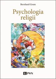 Psychologia religii, Grom Bernhard