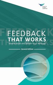 Feedback That Works, Center for Creative Leadership