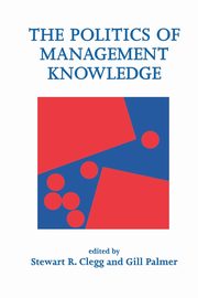 The Politics of Management Knowledge, 