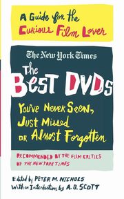 The Best DVDs You've Never Seen, Just Missed or Almost Forgotten, The New York Times