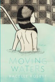 Moving Waters, Rosett Racelle