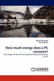 How Much Energy Does a PC Consume?, Reforgiato Diego
