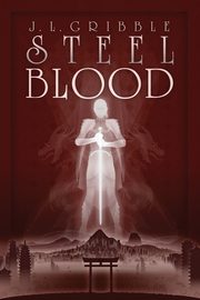 Steel Blood, Gribble J.L.