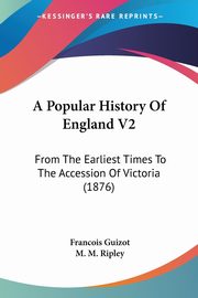 A Popular History Of England V2, Guizot Francois