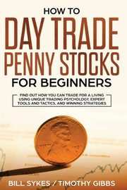 How to Day Trade Penny Stocks for Beginners, Bill Sykes